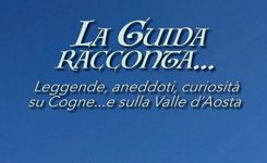 La Guida racconta a Cogne, Valle d'Aosta